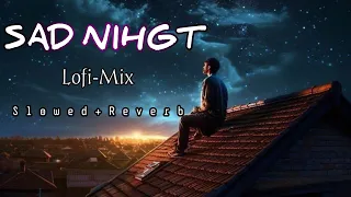 sad night lofi mix || sad night lofi mashup || Broken heart Lofi Song || #slowed #bollywood_lofi