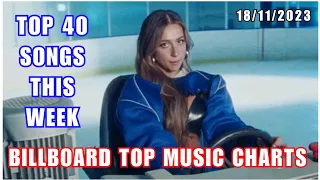 Top 40 Songs Of The Week - November 18, 2023 (UK Singles Chart) | Billboard Top Music Charts 2023