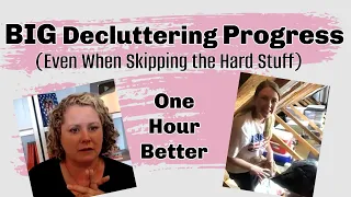 BIG Decluttering Progress (Even When Skipping the Hard Stuff) - One Hour Better Coaching Session