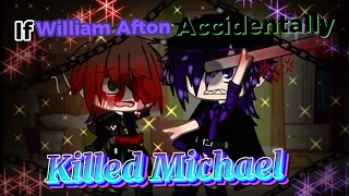 If William Afton Accidentally Killed Michael || Past Aftons || My AU || Not Orignal ||