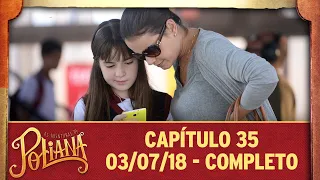 As Aventuras de Poliana | capítulo 35 - 03/07/18, completo