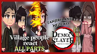 ALL PARTS // Tanjiro and Nezuko village people react