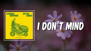 I Don't Mind (Lyrics) - Sturgill Simpson