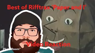 Best of Rifftrax Paper and I Video Reaction