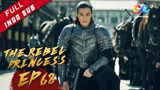 The Rebel Princess [EP68] Menemukan Akhir Cerita（Zhang Zi Yi、Zhou Yi Wei）