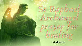 St Raphael Archangel prayer for healing, Annointing with St Raphael Oil