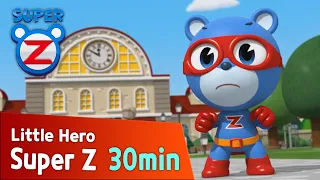 [Super Z] Little Hero Super Z Episode l Funny episode 9 l 30min Play