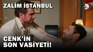 Cenk'in Nedim'e Vasiyeti! Cenk Karaçay'ın Ölümü! - Zalim İstanbul 39.Bölüm