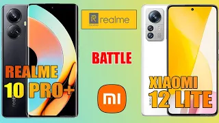 Realme 10 Pro Plus vs Xiaomi 12 Lite