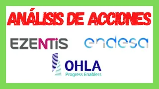 Análisis Técnico de acciones: Ezentis, Endesa y OHLA