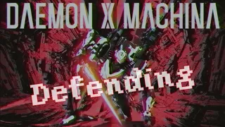 Defending Daemon X Machina