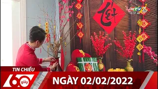 60 Giây Chiều - Ngày 02/02/2022 - HTV Tin Tức Mới Nhất