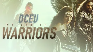 DCEU | We Are The Warriors