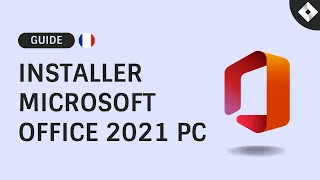 Comment installer Microsoft Office 2021 pour PC | Guide étape par étape