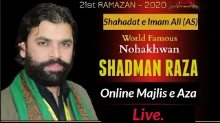 🔴Syed Shadman Raza | Shahadat e Imam Ali (as)  | Online Majlis | 21st Ramzan