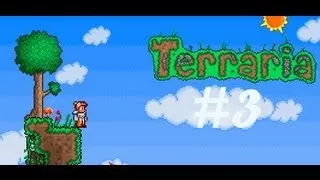 Terraria #3 (Идём в Шахту)
