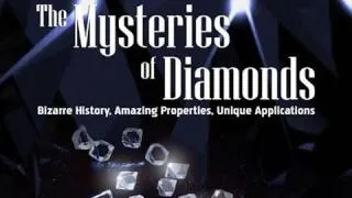 Public Lecture—The Mysteries of Diamonds: Bizarre History, Amazing Properties, Unique Applications