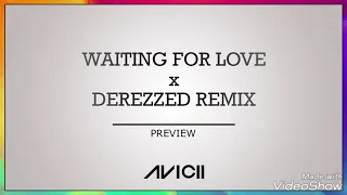 Avicii - Waiting For Love X Derezzed (Avicii Remix) (Remake/EDIT)