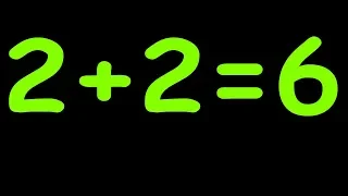 Prove that 2+2=6  || How To Proof  2+2=6