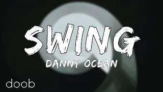 Danny Ocean - Swing (Letra / Lyrics)