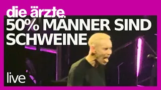 Die Ärzte hassen Männer sind Schweine und spielen es nur halb (Live 2023)