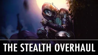 Skyrim Mods: The Stealth Overhaul