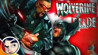 Wolverine Vs Blade | Comicstorian