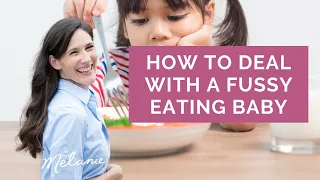 How to deal with a fussy-eating baby: dietitian tips