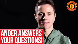 Ander Herrera Answers YOUR Questions! | Manchester United