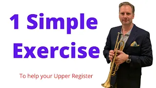 Build your upper register on the trumpet with this simple exercise. Your high notes will get better!