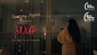 Soup | Short Film Teaser | Written & Directed By Raghav | ft. Sai Godbole