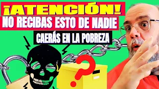 🚫🎁 5 Cosas que Nunca Debes Recibir de Nadie