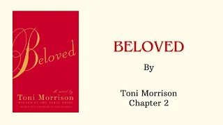 "Beloved" by Toni Morrison: Chapter 2