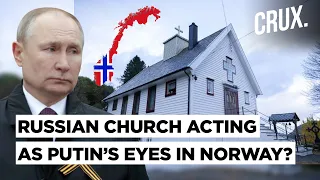 Putin's Vigilance Plan? Russian Orthodox Church Buys Property Near Norway NATO Base | Ukraine War