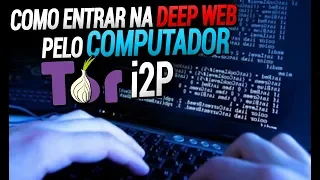 COMO ENTRAR NA DEEP WEB PELO PC - REDE ONION E I2P