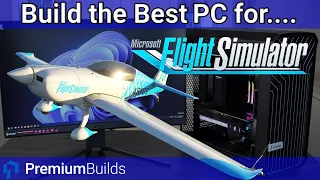 Build the Best PC for Flight Simulator 2020! CPUs, RAM and GPUs tested for the Perfect Sim PC