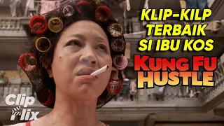 Klip-Klip Terbaik Si Ibu Kos | Kung Fu Hustle | Stephen Chow, Yuen Qiu | ClipFlix