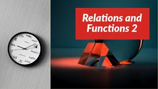 Relations and Functions - 2