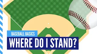 Where Do I Stand? Baseball Field Positions Explained
