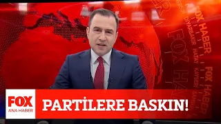 Partilere baskın! 1 Ocak 2021 Selçuk Tepeli ile FOX Ana Haber