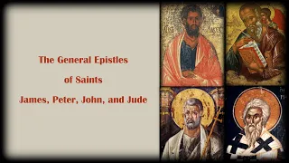 2024.01.16. The General Epistles of Saints James, Peter, John, and Jude, p. 4
