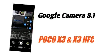 Google Camera 8.1 For POCO X3 NFC || GCAM 8.1