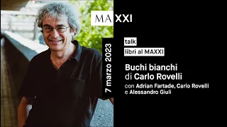 Carlo Rovelli presenta "Buchi bianchi"