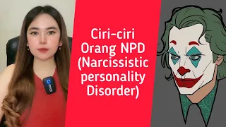 CIRI-CIRI ORANG NPD (Narcissistic Personality Disorder)