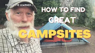 Finding Great Backpacking Campsites | How to Find Great Campsites