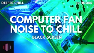 Computer fan noise  / Perfect computer fan sound for coding or sleeping   / 10 Hours black screen