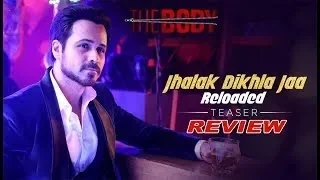 Jhalak Dikhla Jaa Reloaded Teaser The Body   Review   Rishi K, Emraan H, Himesh R, Tanishk B