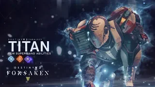 Destiny 2: Forsaken – New Titan Supers and Abilities