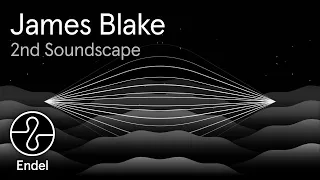 James Blake | 2nd Soundscape | Wind Down | @EndelSound