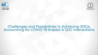 Challenges and Possibilities in Achieving SDGs: Accounting for COVID-19 Impact & SDG Interactions